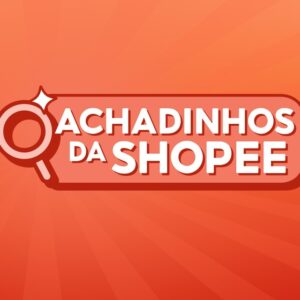 ACHADINHOS DA SHOPEE 🛍