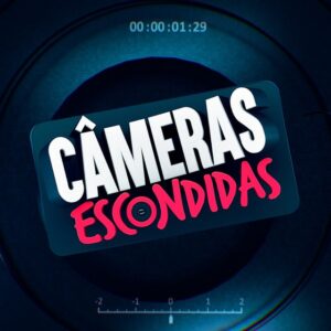 📸 CÂMERAS ESCONDIDAS